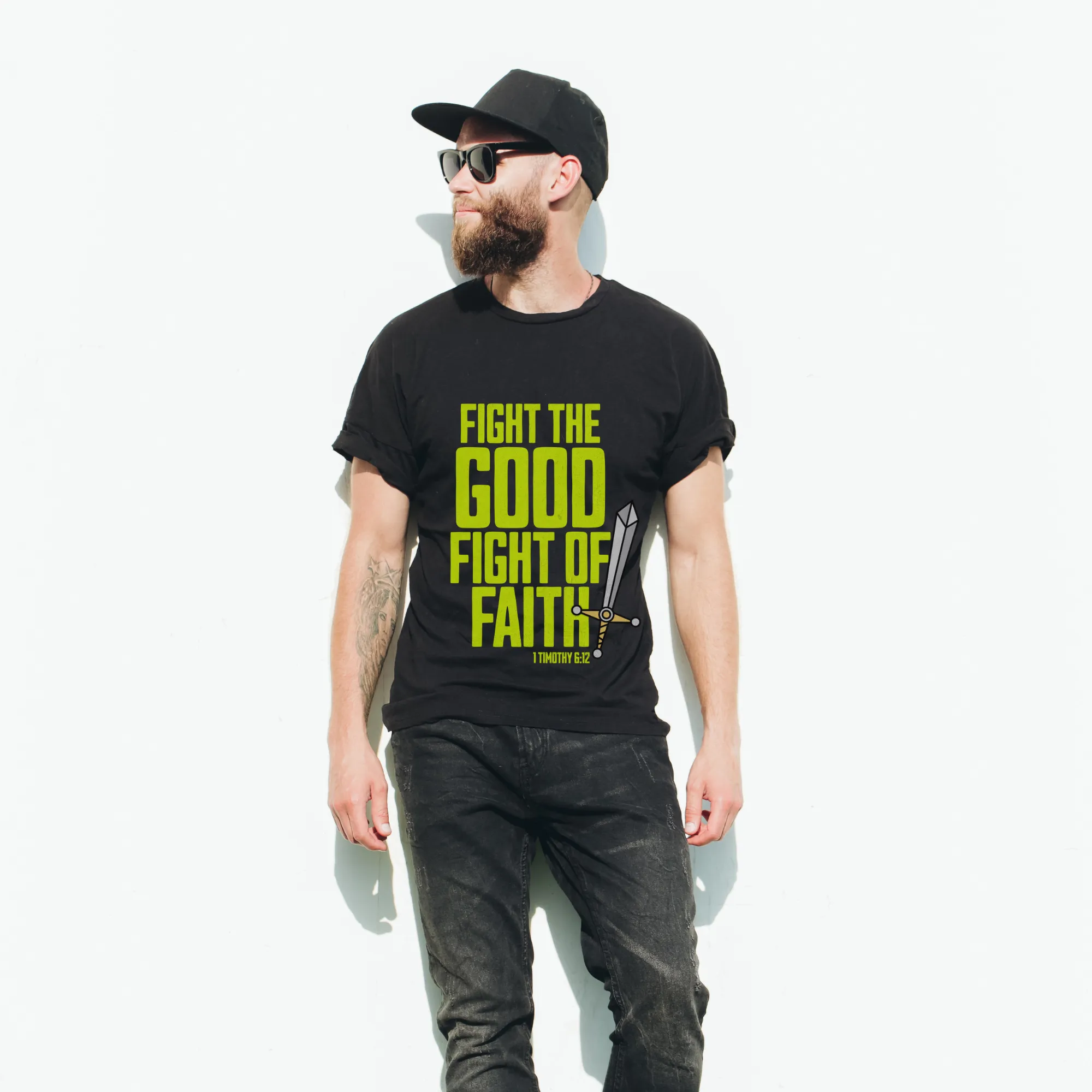 Christian Streetwear, Fight The Good Fight Of Faith, Faith T-Shirt, Bible Verse Shirt