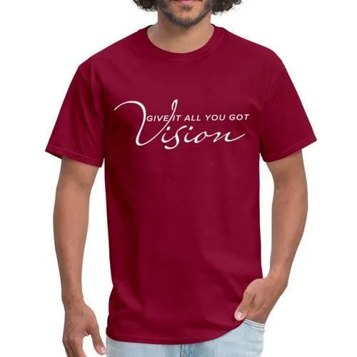 Mens T-shirt, Vision Give It All You Got  Graphic Tee