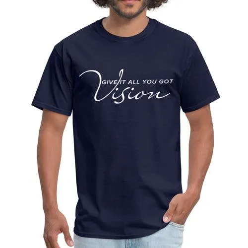 Mens T-shirt, Vision Give It All You Got  Graphic Tee