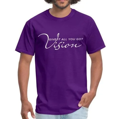 Mens T-shirt, Vision Give It All You Got  Graphic Tee